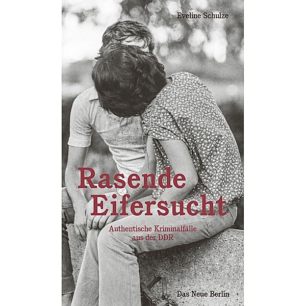 Rasende Eifersucht, Eveline Schulze