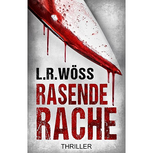 Rasende Rache, Lotte R. Wöss