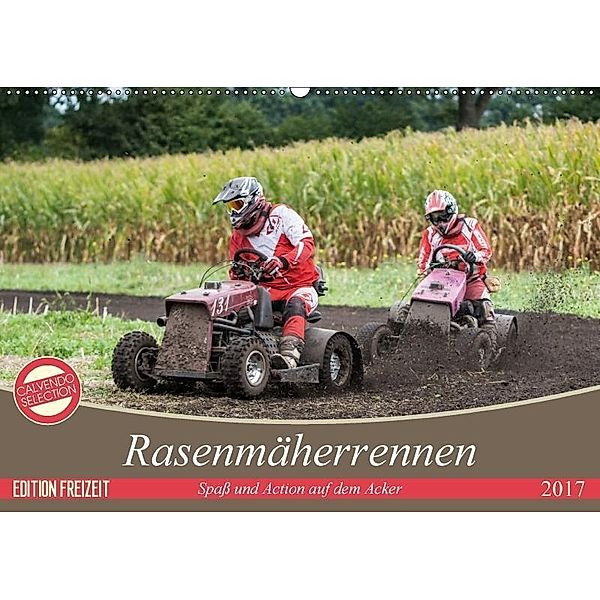 Rasenmäherrennen - Spaß und Action auf dem Acker (Wandkalender 2017 DIN A2 quer), Sonja Teßen
