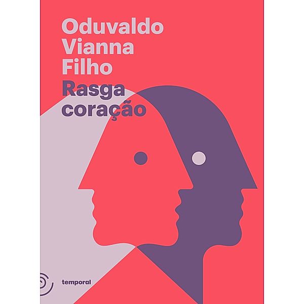 Rasga coração / Coleção Oduvaldo Vianna Filho, Oduvaldo Vianna Filho