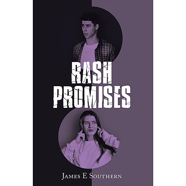 Rash Promises, James E Southern