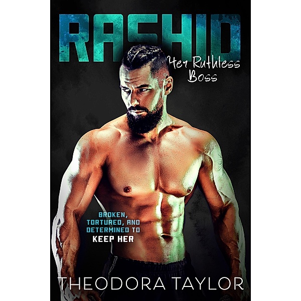 RASHID: Her Ruthless Boss (Ruthless Tycoons, #7) / Ruthless Tycoons, Theodora Taylor