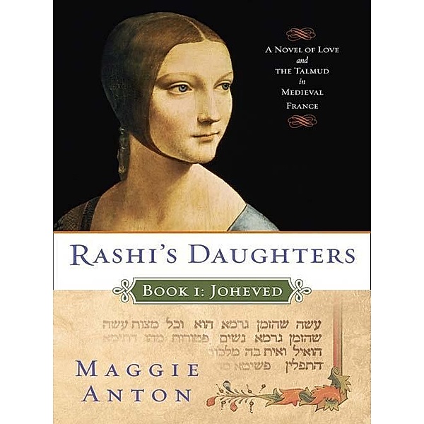 Rashi's Daughters, Book I: Joheved / Rashi's Daughters Series, Maggie Anton