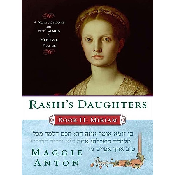 Rashi's Daughters, Book II: Miriam / Rashi's Daughters Series, Maggie Anton