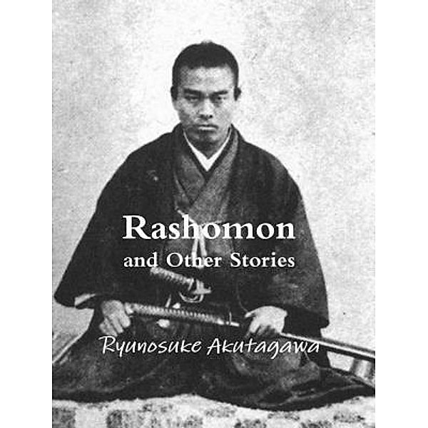 Rashomon and Other Stories / Print On Demand, Ryunosuke Akutagawa