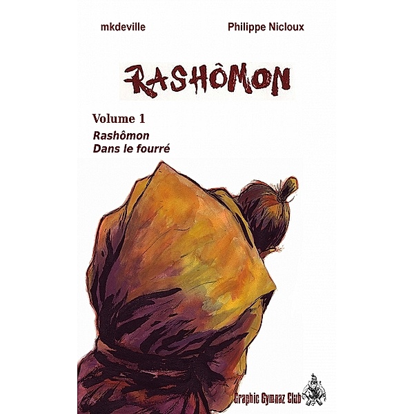 Rashômon volume 1, mkdeville et Christophe Girard