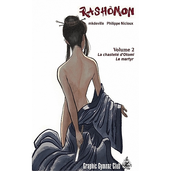 Rashômon volume 2, mkdeville et Christophe Girard