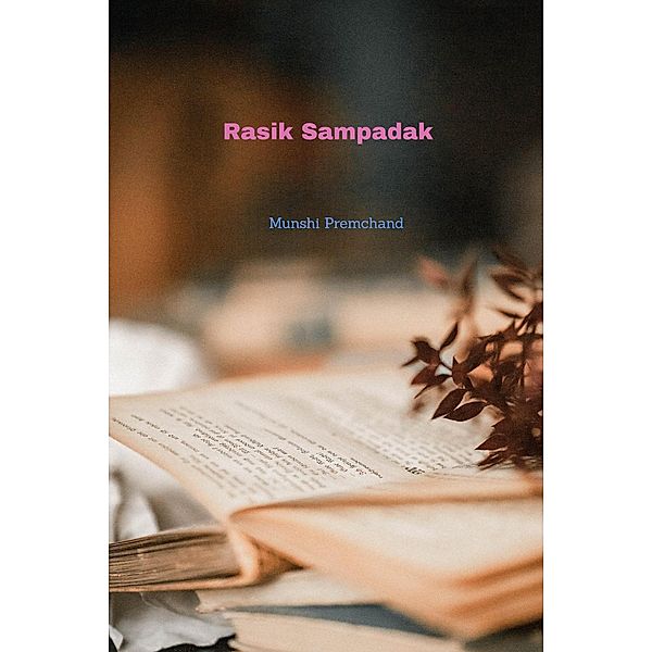 Rasik Sampadak, Munshi Premchand