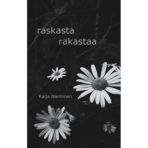 raskasta rakastaa, Kaija Nieminen