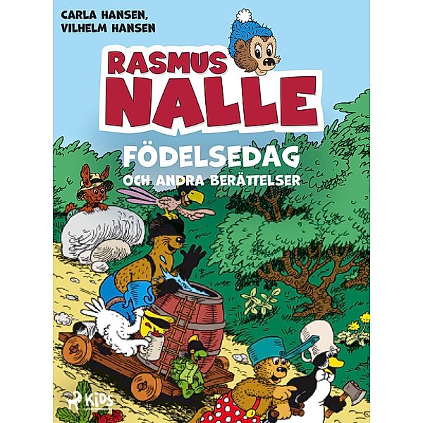 Rasmus Nalles födelsedag och andra berättelser / Rasmus Nalle, Carla Hansen, Vilhelm Hansen