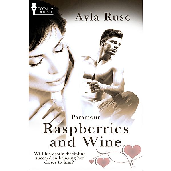 Raspberries and Wine / Paramour, Ayla Ruse