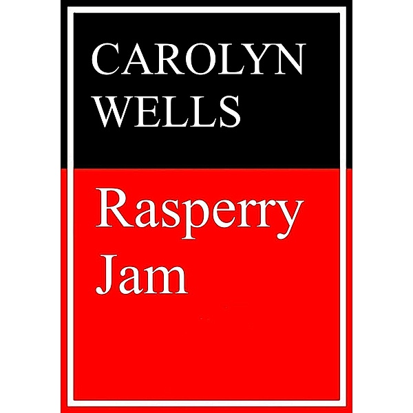 Raspberry Jam, Carolyn Wells