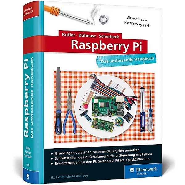 Raspberry Pi, Michael Kofler, Charly Kühnast, Christoph Scherbeck