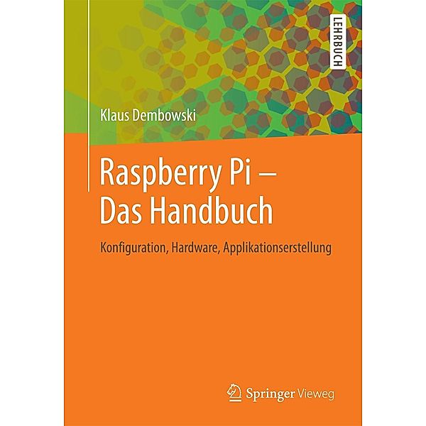 Raspberry Pi - Das Handbuch, Klaus Dembowski