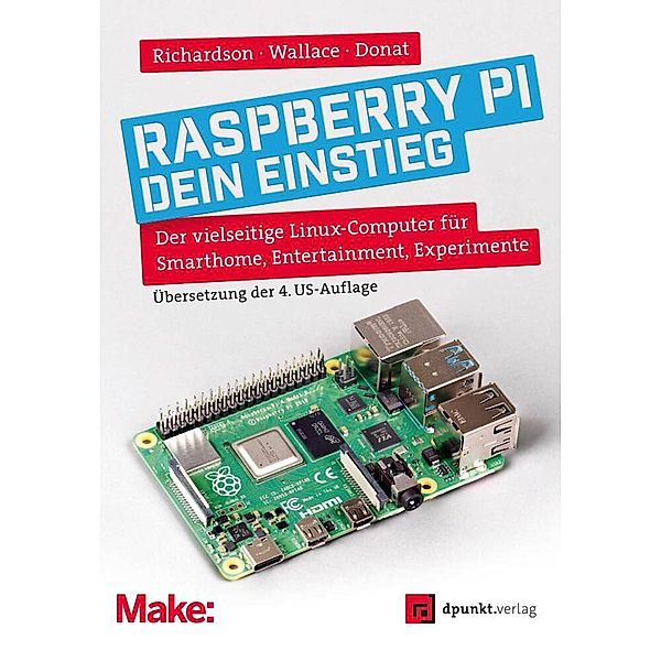 Raspberry Pi - dein Einstieg, Matt Richardson, Shawn Wallace, Wolfram Donat