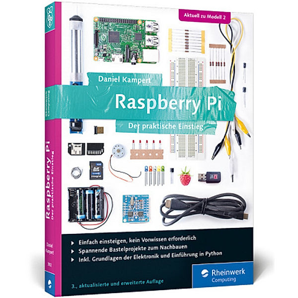 Raspberry Pi - Der praktische Einstieg, Daniel Kampert