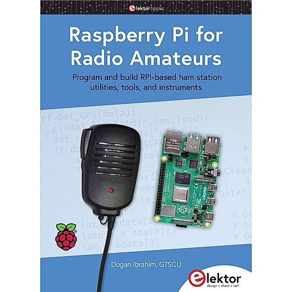 Raspberry Pi for Radio Amateurs, Dogan Ibrahim
