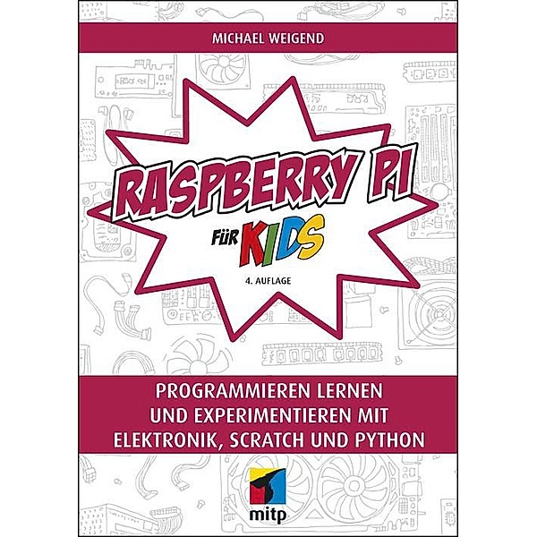 Raspberry Pi für Kids, Michael Weigend