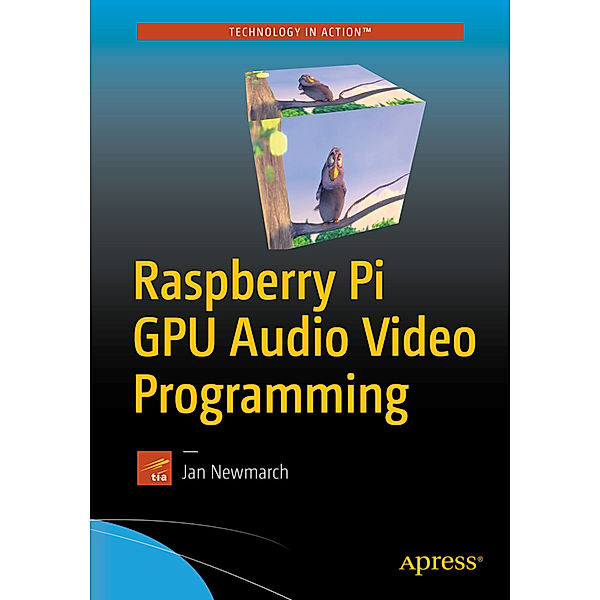 Raspberry Pi GPU Audio Video Programming, Jan Newmarch