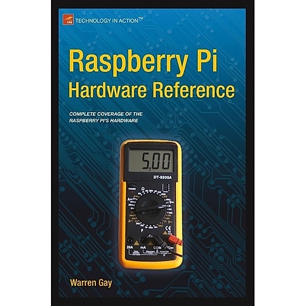 Raspberry Pi Hardware Reference, Warren Gay