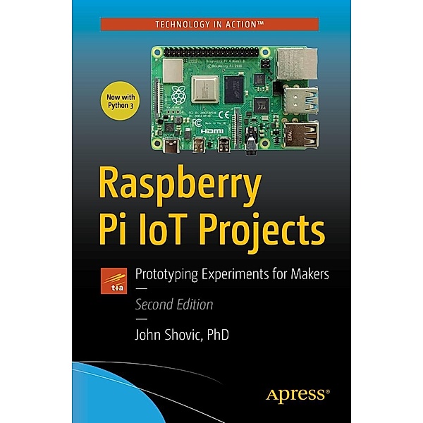 Raspberry Pi IoT Projects, John C. Shovic