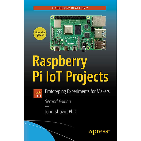 Raspberry Pi IoT Projects, John C. Shovic