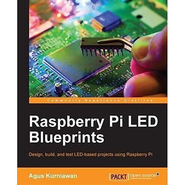 Raspberry Pi LED Blueprints, Agus Kurniawan