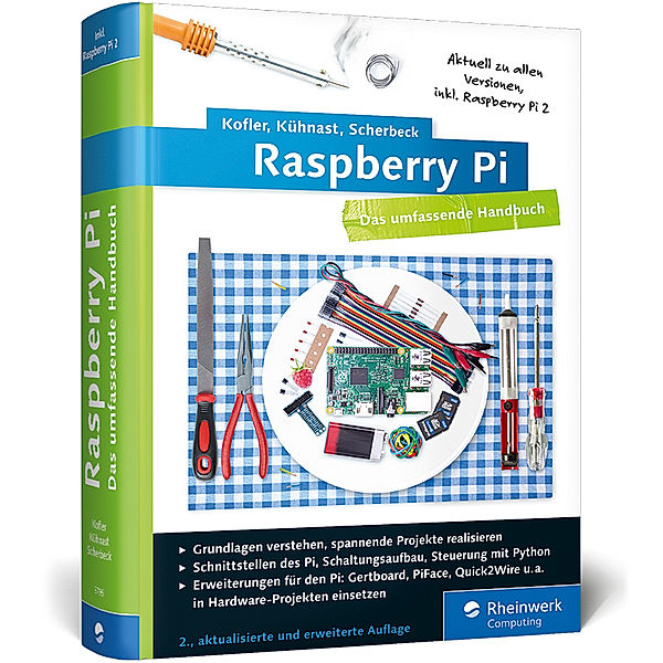 Raspberry Pi, m. CD-ROM, Michael Kofler, Charly Kühnast, Christoph Scherbeck