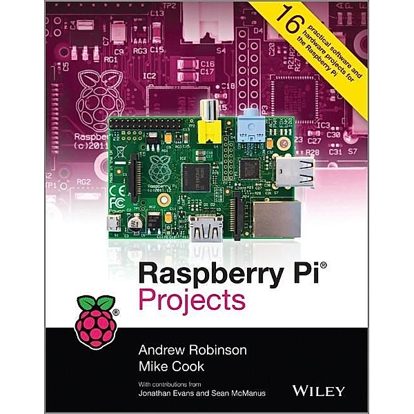 Raspberry Pi Projects, Andrew Robinson, Mike Cook