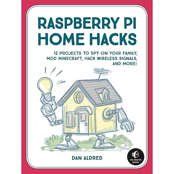 Raspberry Pi Projects for Kids, Dan Aldred