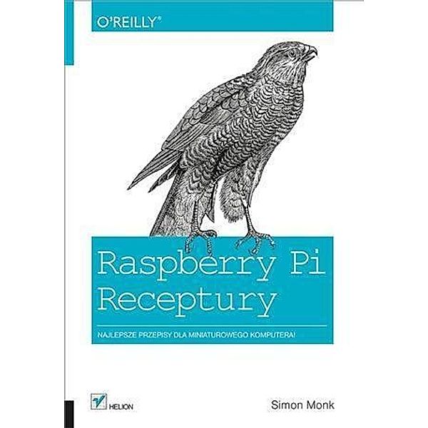 Raspberry Pi. Receptury, Simon Monk