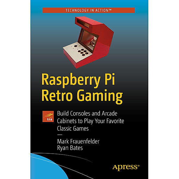 Raspberry Pi Retro Gaming, Mark Frauenfelder