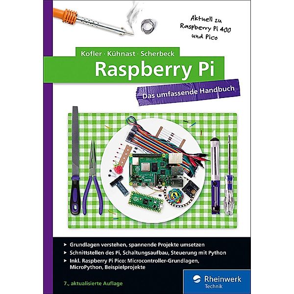 Raspberry Pi / Rheinwerk Computing, Michael Kofler, Charly Kühnast, Christoph Scherbeck