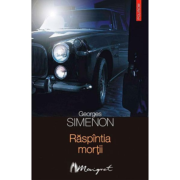 Raspîntia mor¿ii / Seria Maigret, Georges Simenon