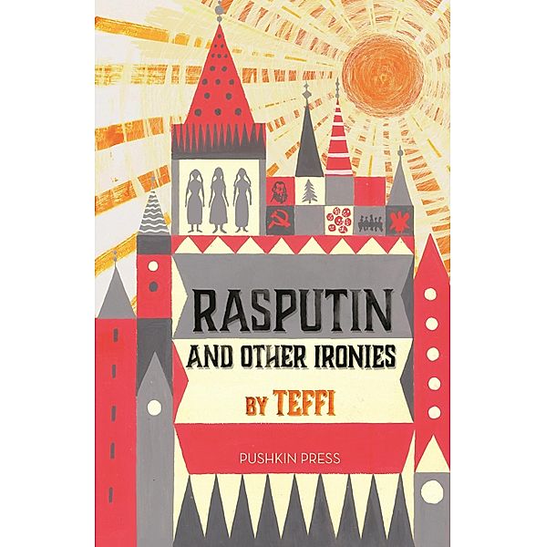 Rasputin and Other Ironies, Teffi