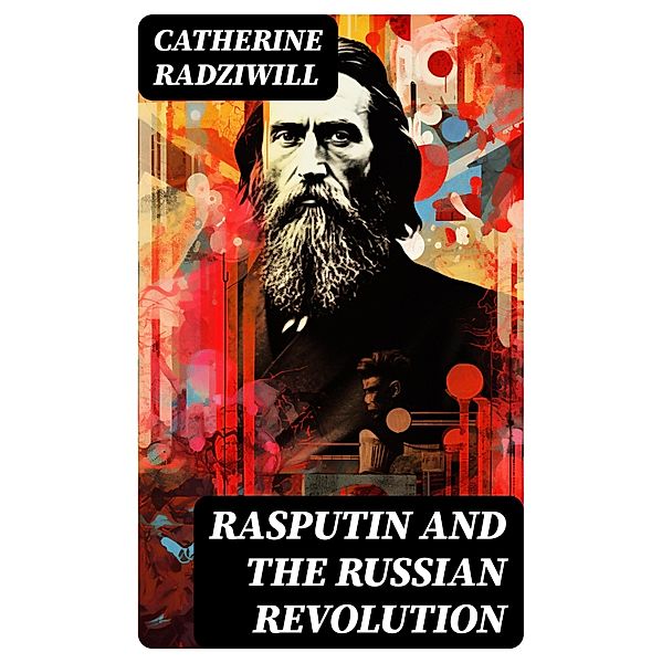 Rasputin and the Russian Revolution, Catherine Radziwill