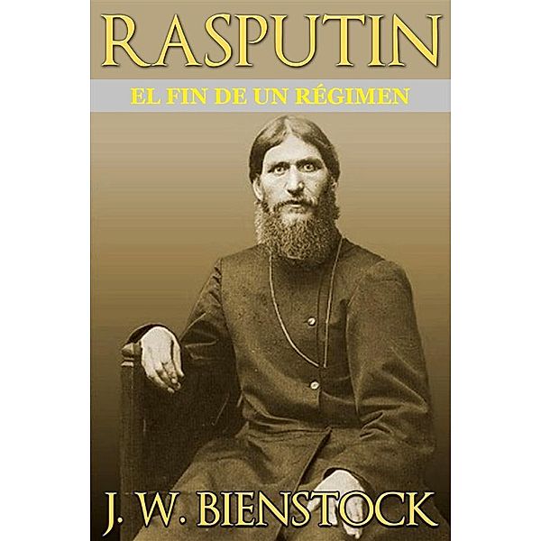 Rasputin (Traducido), J W Bienstock