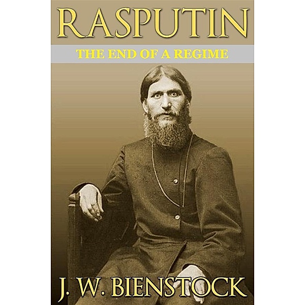 Rasputin (Translated), J W Bienstock