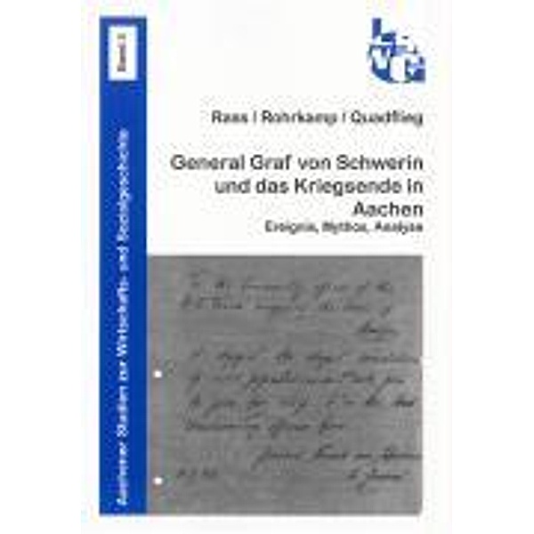 Rass, C: General Graf von Schwerin und das Kriegsende in Aac, Christoph Rass, René Rohrkamp, Peter M Quadflieg