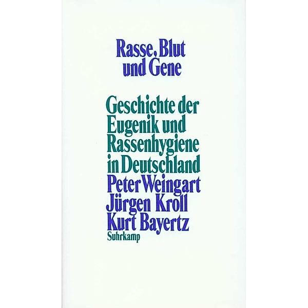 Rasse, Blut und Gene, Peter Weingart, Jürgen Kroll, Kurt Bayertz