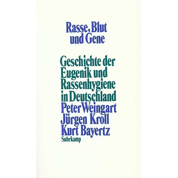 Rasse, Blut und Gene, Peter Weingart, Jürgen Kroll, Kurt Bayertz