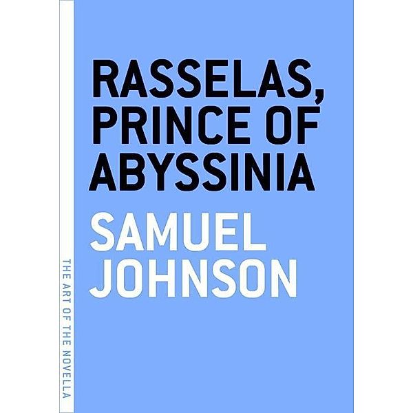 Rasselas, Prince of Abyssinia / The Art of the Novella, Samuel Johnson