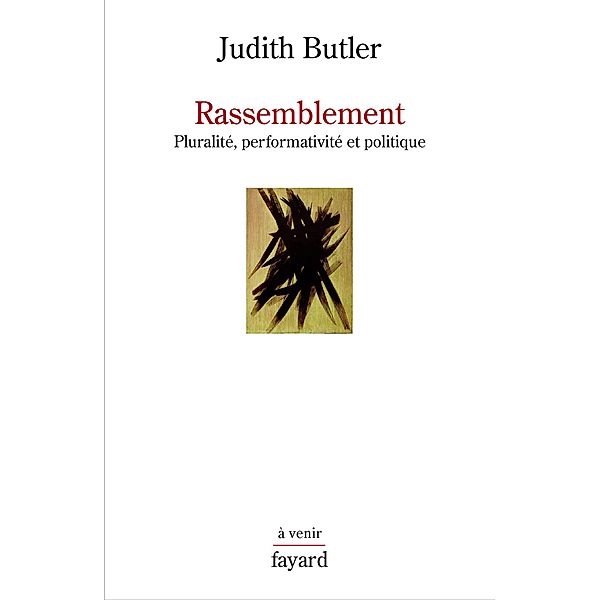Rassemblement / Histoire de la Pensée, Judith Butler