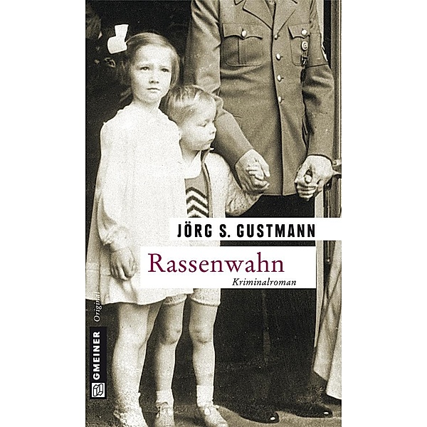 Rassenwahn / Kommissar Martin Pohlmann Bd.1, Jörg Gustmann
