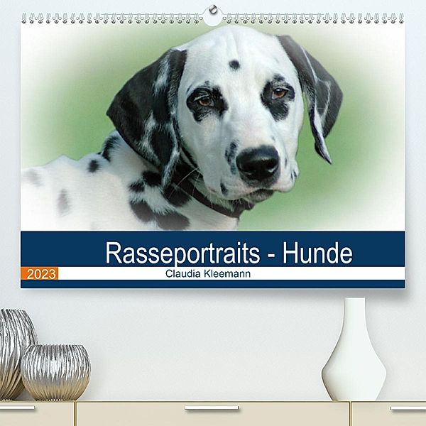 Rasseportraits - Hunde (Premium, hochwertiger DIN A2 Wandkalender 2023, Kunstdruck in Hochglanz), Claudia Kleemann