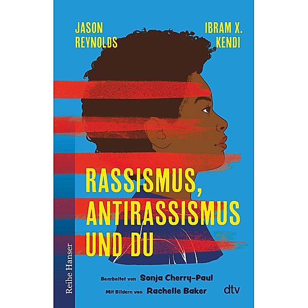 Rassismus, Antirassismus und du, Jason Reynolds, Sonja Cherry-Paul, Ibram X. Kendi