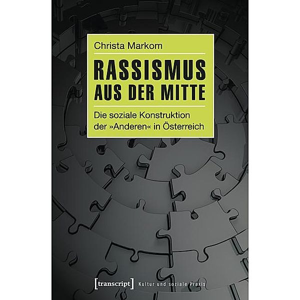 Rassismus aus der Mitte / Kultur und soziale Praxis, Christa Markom