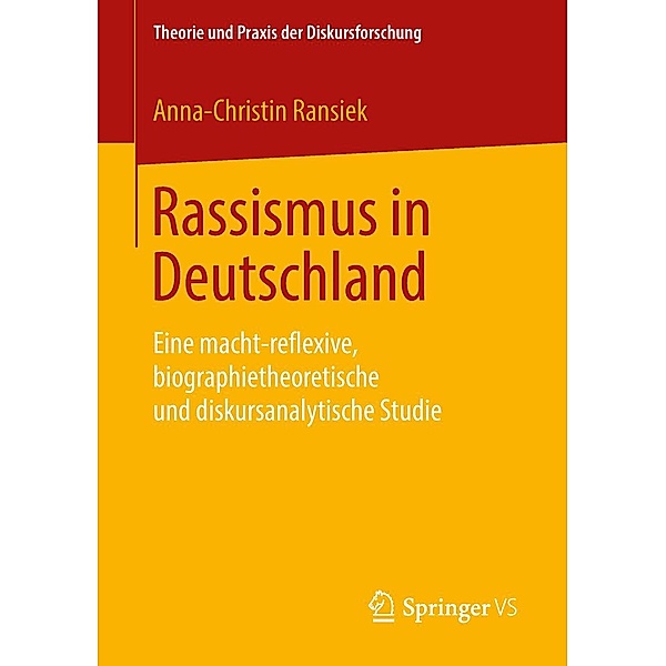 Rassismus in Deutschland / Theorie und Praxis der Diskursforschung, Anna-Christin Ransiek
