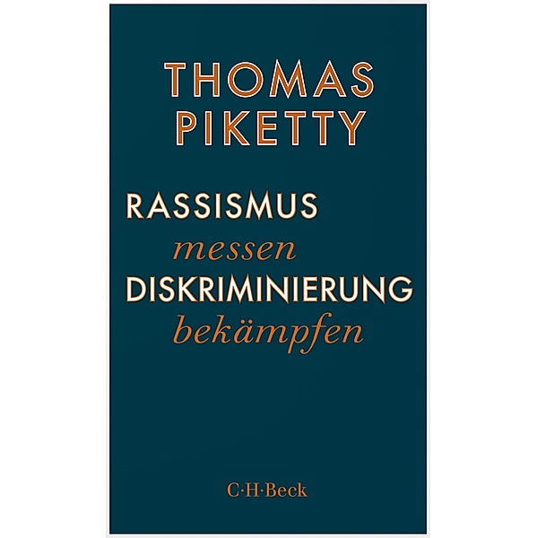 Rassismus messen, Diskriminierung bekämpfen / Beck Paperback Bd.6475, Thomas Piketty