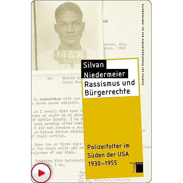 Rassismus und Bürgerrechte / Studien zur Gewaltgeschichte des 20. Jahrhunderts, Silvan Niedermeier